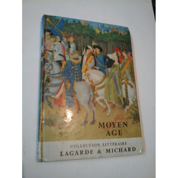 MOYEN AGE - Andre Lagarde, Laurent Michard